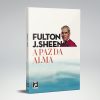 A Paz da Alma 1ª Edição - Fulton J. Sheen
